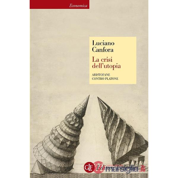 Crisi dell'utopia. Aristofane contro Platone (La)