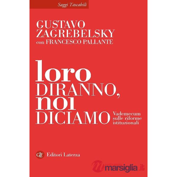 Loro diranno, noi diciamo. Vademecum sulle riforme istituzionali