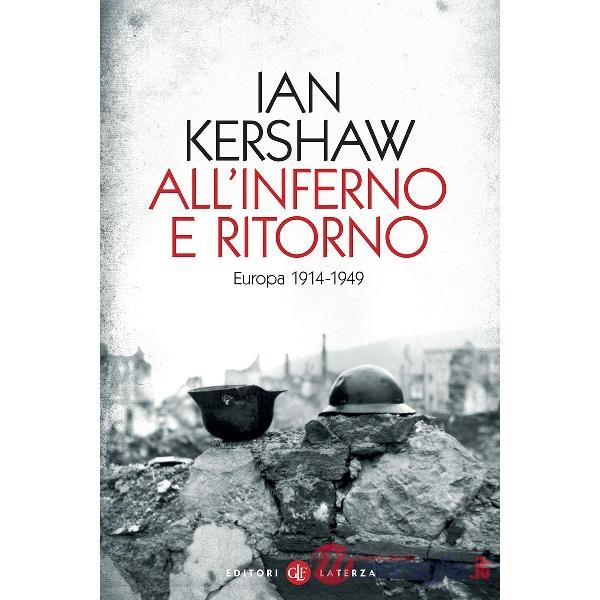 All'inferno e ritorno. Europa 1914-1949