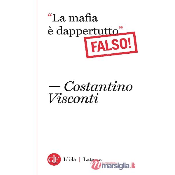 Mafia è dappertutto». Falso! («La)