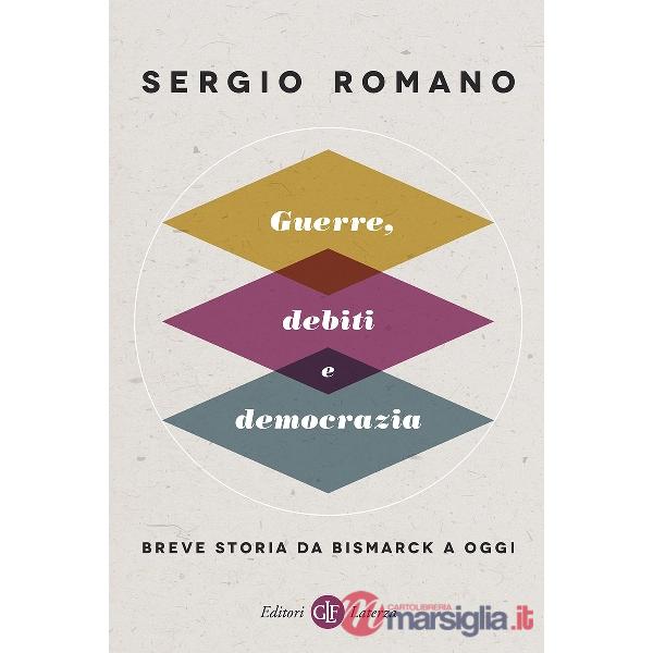 Guerre, debiti e democrazia. Breve storia da Bismarck a oggi