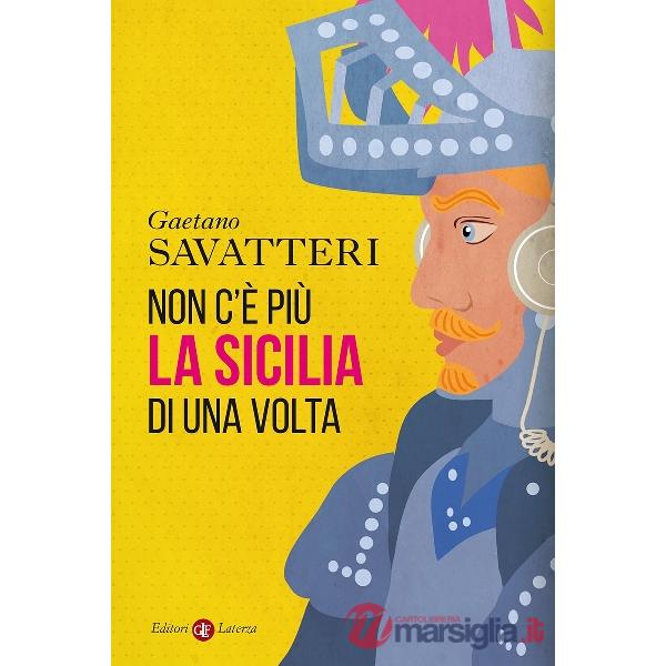 Non c'è più la Sicilia di una volta