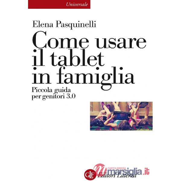 Come usare il tablet in famiglia. Piccola guida per genitori 3.0