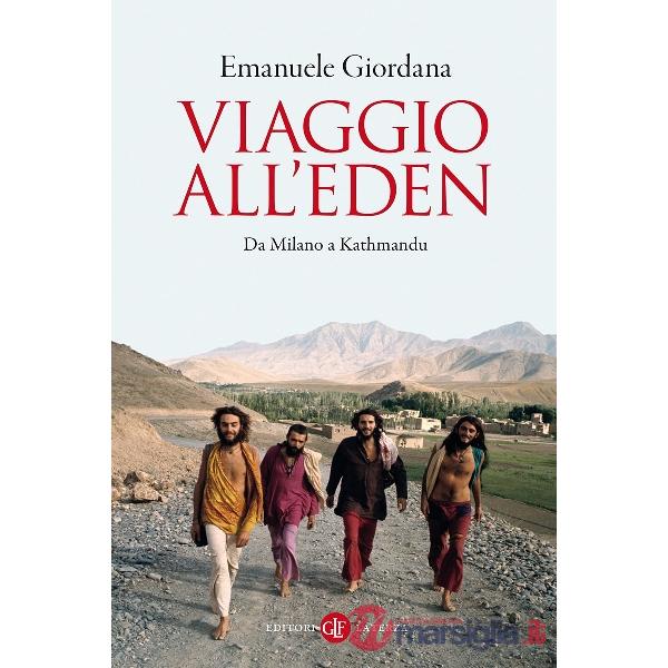 Viaggio all'Eden. Da Milano a Kathmandu