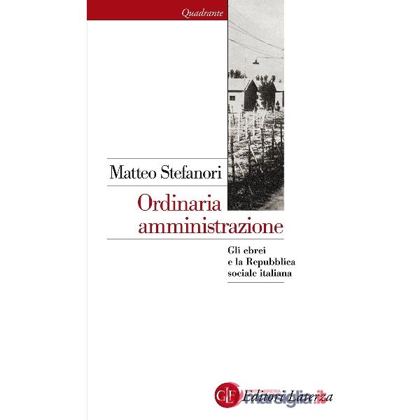 Ordinaria amministrazione. Gli ebrei e la Repubblica sociale italiana