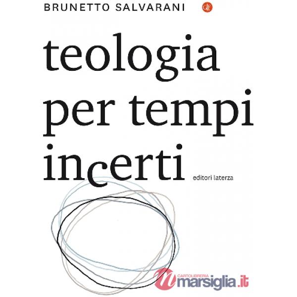Teologia per tempi incerti