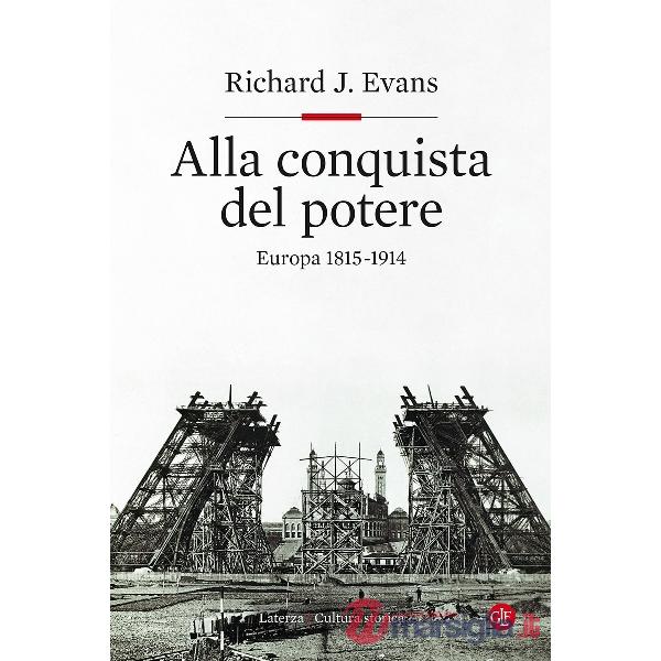 Alla conquista del potere. Europa 1815-1914
