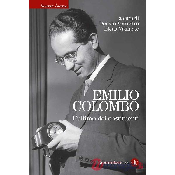 Emilio Colombo. L'ultimo dei costituenti