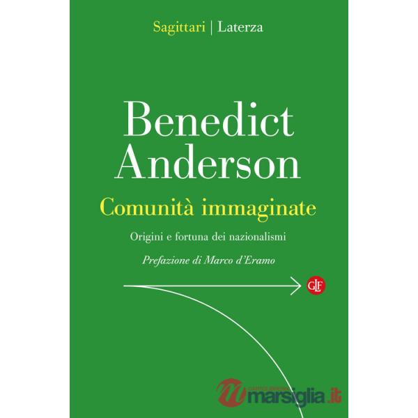 Comunità immaginate. Origini e diffusione dei nazionalismi