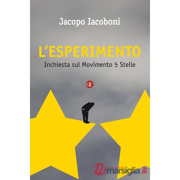 Esperimento. Inchiesta sul Movimento 5 stelle (L')