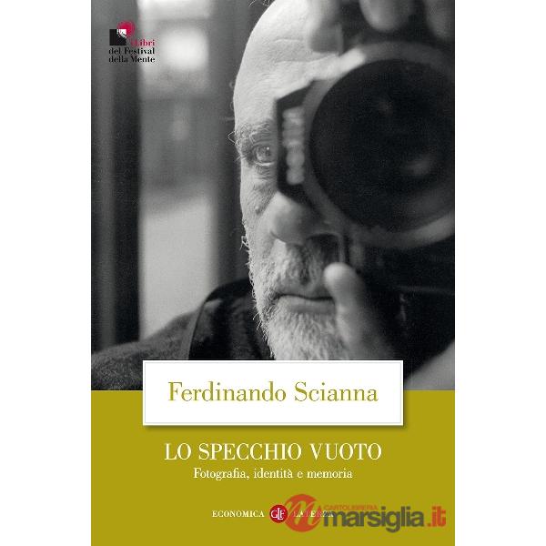 Specchio vuoto. Fotografia, identità e memoria (Lo)