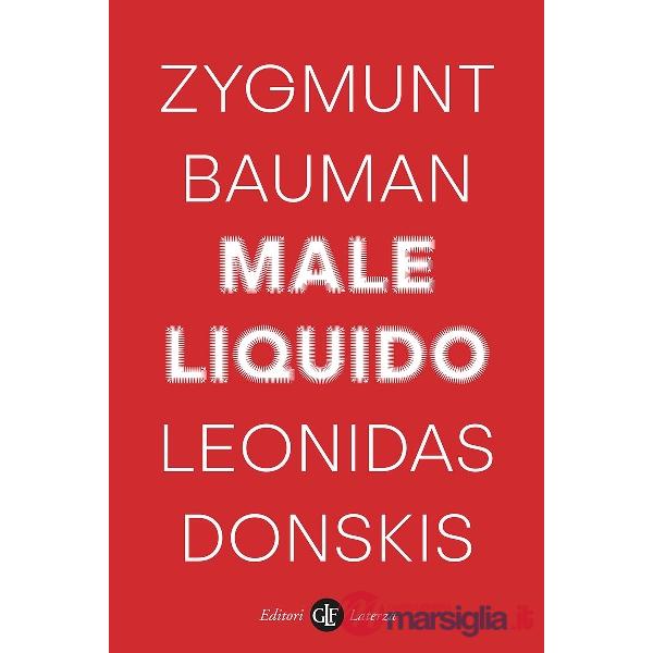 Male liquido. Vivere in un mondo senza alternative