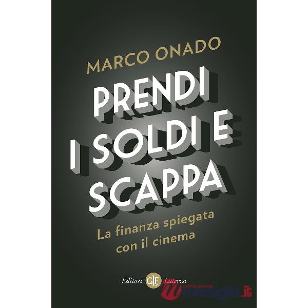 Prendi i soldi e scappa. La finanza spiegata con il cinema