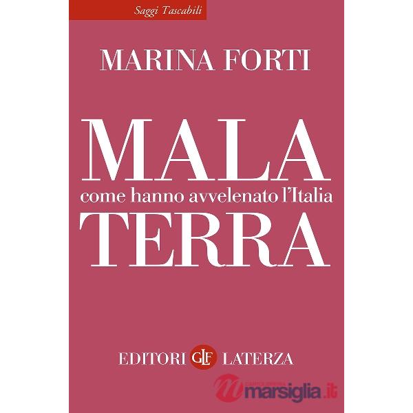 Malaterra. Come hanno avvelenato l'Italia