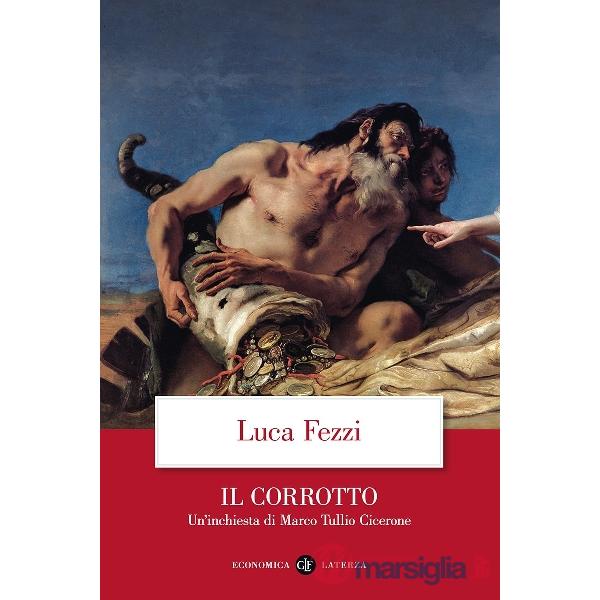 Corrotto. Un'inchiesta di Marco Tullio Cicerone (Il)