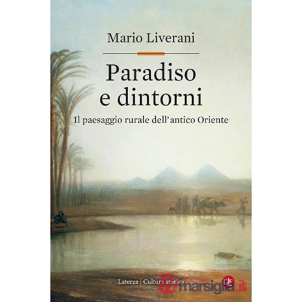Paradiso e dintorni. Il paesaggio rurale dell'antico Oriente