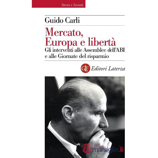 Mercato, Europa e libertà. Gli interventi alle Assemblee dell'ABI e alle Giornat
