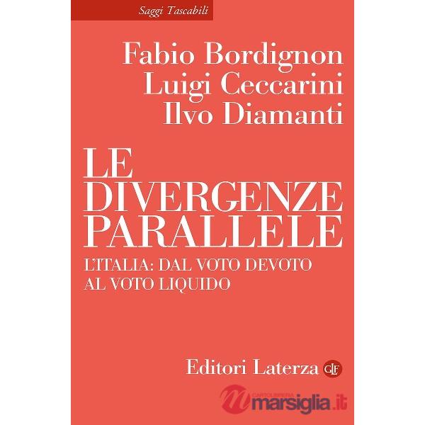 Divergenze parallele. L'Italia: dal voto devoto al voto liquido (Le)
