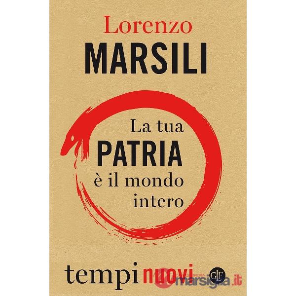 Tua patria è il mondo intero (La)