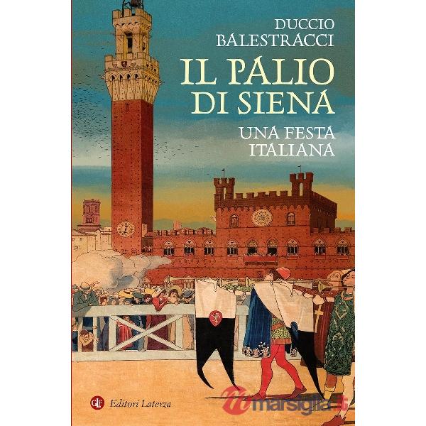Palio di Siena. Una festa italiana (Il)