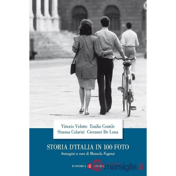 Storia d'Italia in 100 foto. Ediz. a colori