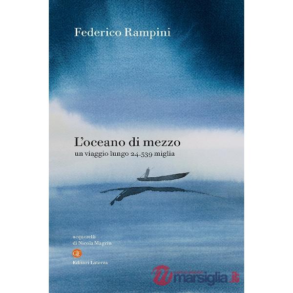 Oceano di mezzo. Un viaggio lungo 24.539 miglia (L')