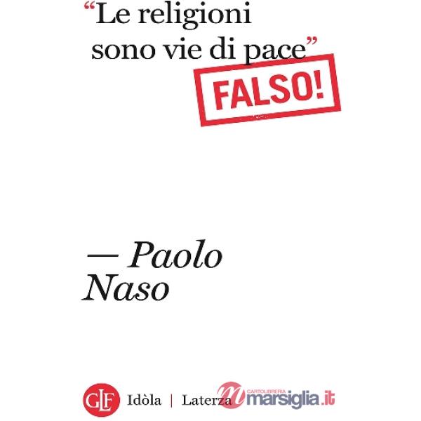 Religioni sono vie di pace». (Falso!) («Le)