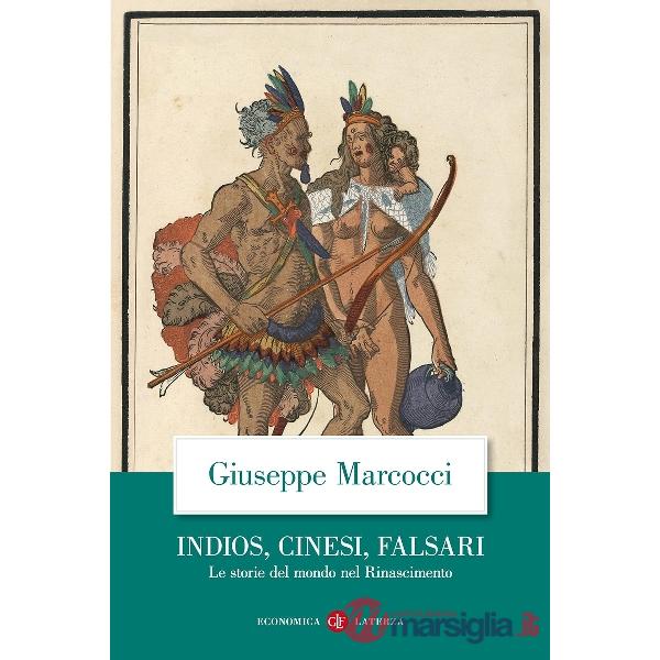 Indios, cinesi, falsari. Le storie del mondo nel Rinascimento