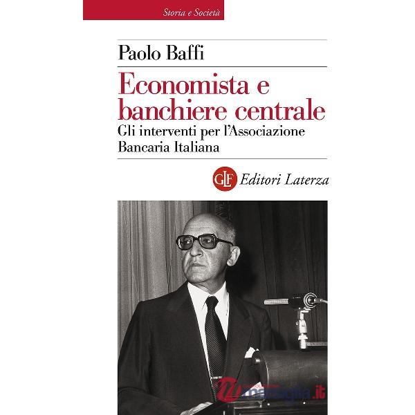 Economista e banchiere centrale. Gli interventi per l'Associazione Bancaria Ital