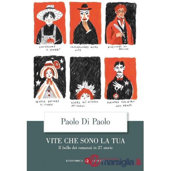 Vite che sono la tua. Il bello dei romanzi in 27 storie