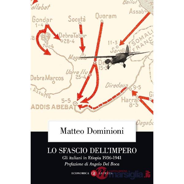 Sfascio dell'impero. Gli italiani in Etiopia (1936-1941) (Lo)