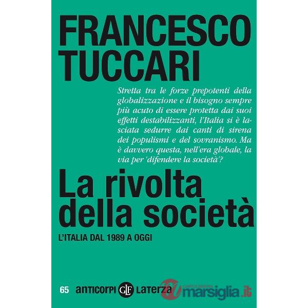 Rivolta della società. L'Italia dal 1989 a oggi (La)