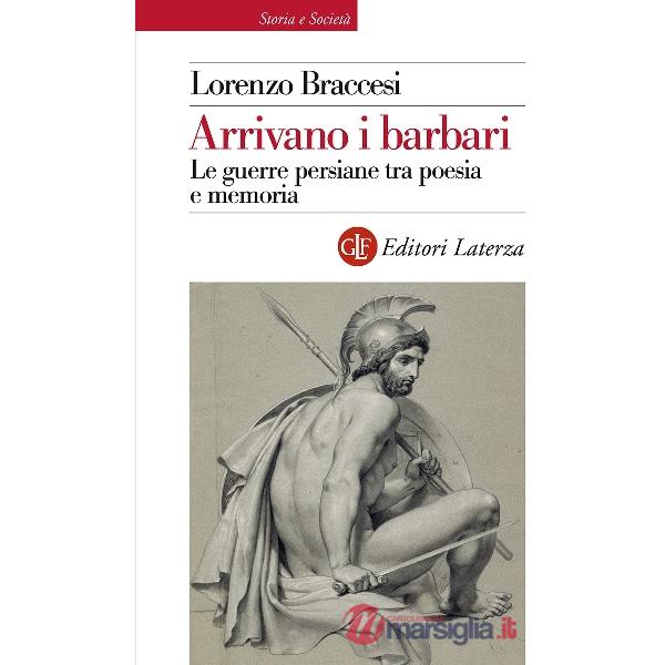 Arrivano i barbari. Le guerre persiane tra poesia e memoria