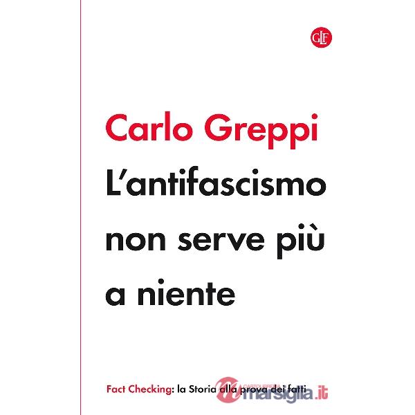 Antifascismo non serve più a niente (L')