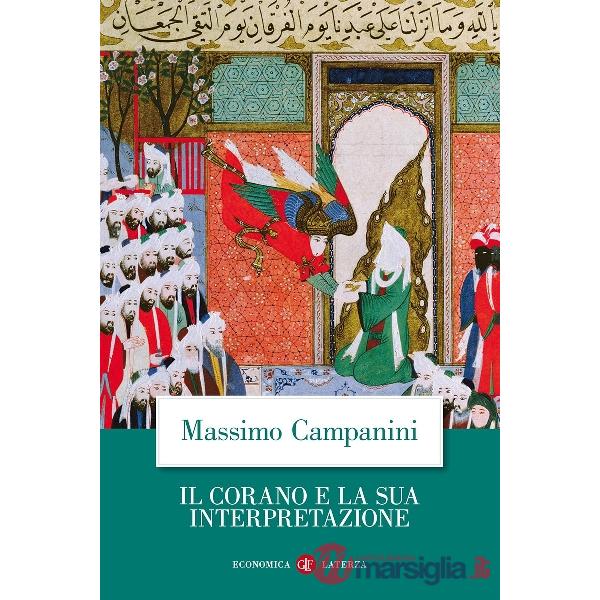 Corano e la sua interpretazione. Nuova ediz. (Il)