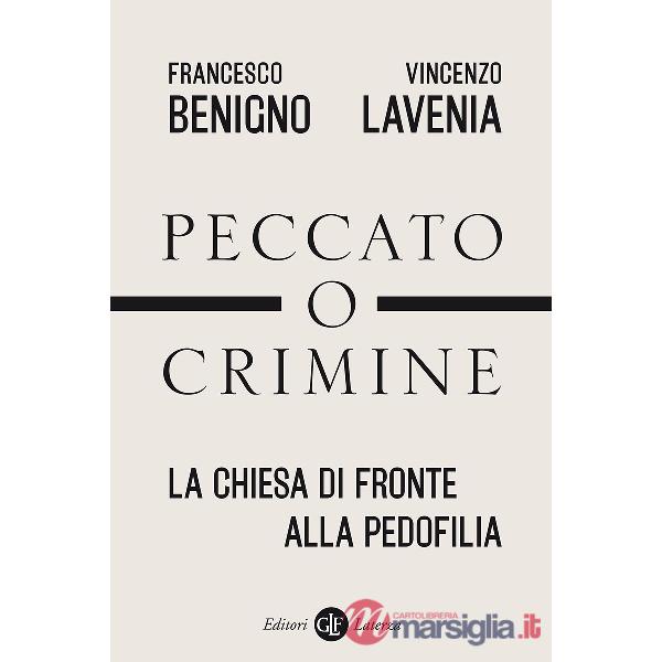 Peccato o crimine. La Chiesa di fronte alla pedofilia