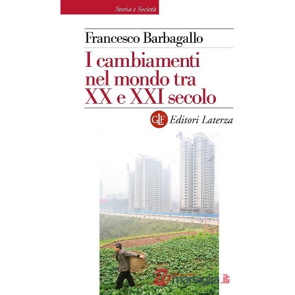 Cambiamenti nel mondo tra XX e XXI secolo (I)