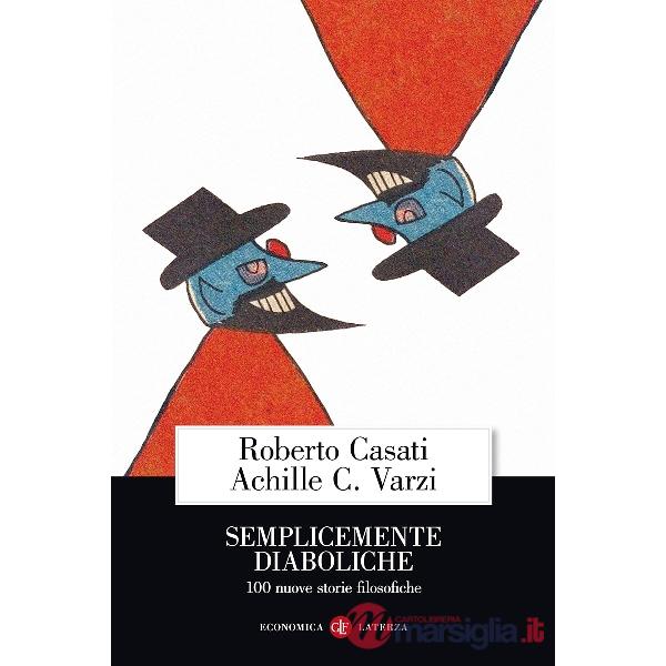 Semplicemente diaboliche. 100 nuove storie filosofiche