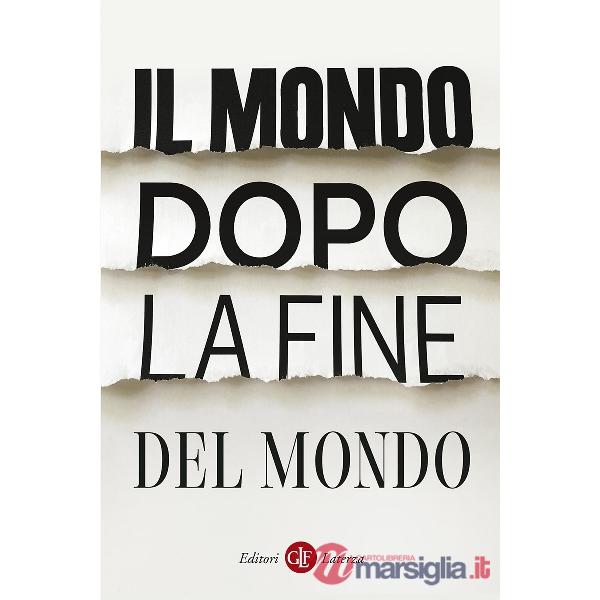 Mondo dopo la fine del mondo (Il)