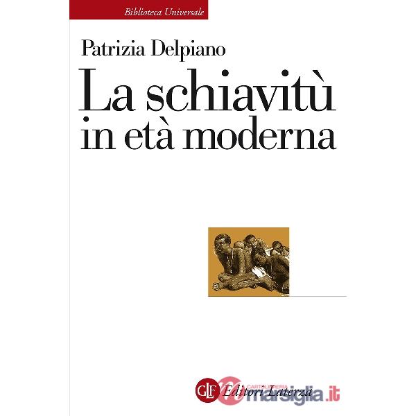 Schiavitù in età moderna (La)