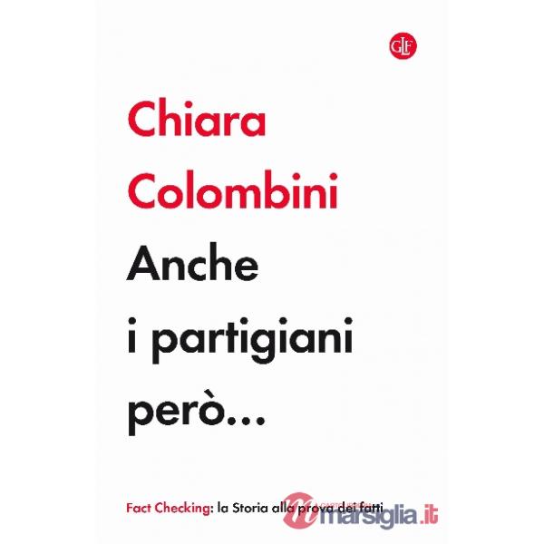 Anche i partigiani però...