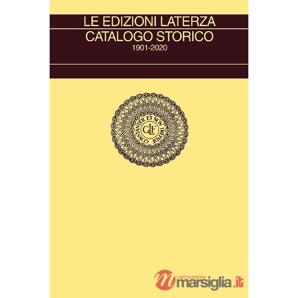 Edizioni Laterza. Catalogo storico 1901-2020 (Le)