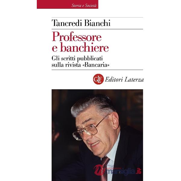 Professore e banchiere. Gli scritti pubblicati sulla rivista «Bancaria»