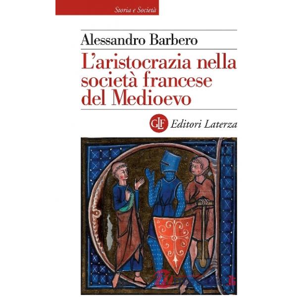 Aristocrazia nella società francese del Medioevo (L')