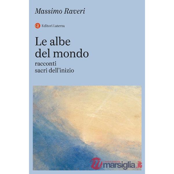 Albe del mondo. Racconti sacri dell'inizio (Le)