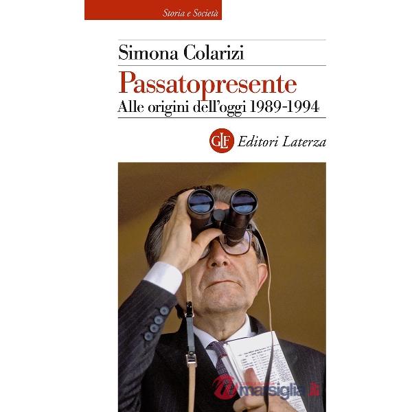 Passatopresente. Alle origini dell'oggi 1989-1994