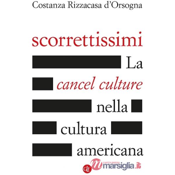 Scorrettissimi. La cancel culture nella cultura americana