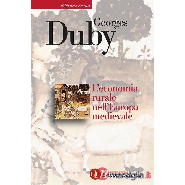 Economia rurale nell'Europa medievale. Francia, Inghilterra, Impero (secoli IX-XV) (L')