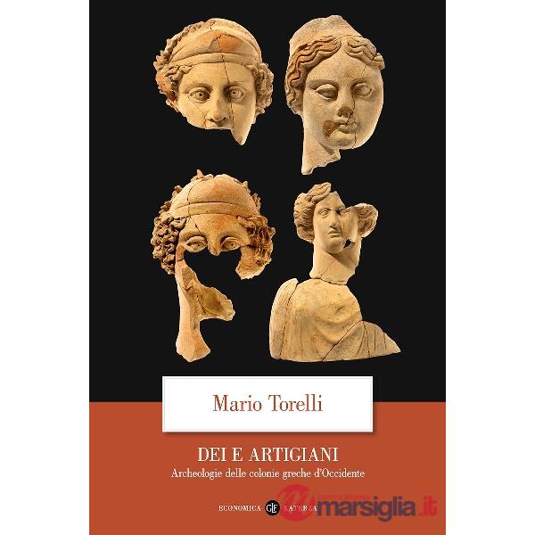 Dei e artigiani. Archeologia delle colonie greche d'Occidente