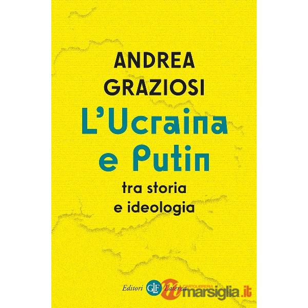 Ucraina e Putin tra storia e ideologia (L')